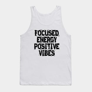 Focused Energy Positive Vibes Tank Top